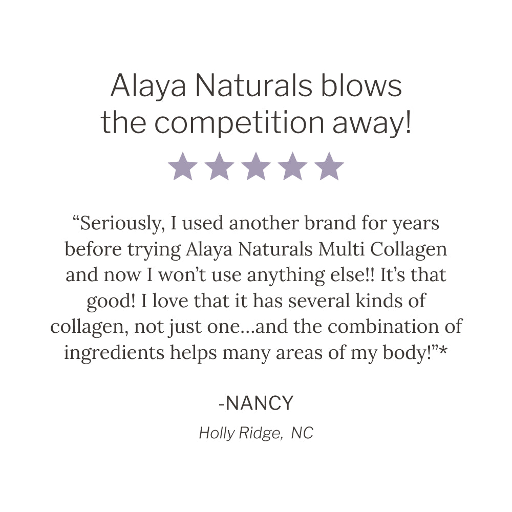 Positive review of Alaya Naturals product with five stars and a quote from a customer named Nancy. #flavor_unflavored